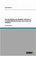 Das Verhältnis von Realität und Fiktion in Isabel Allendes Roman 'Von Liebe und Schatten'