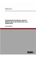 Stochastische Paradoxien und ihre Bedeutung für das Unterrichten von Mathematik