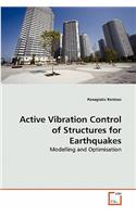 Active Vibration Control of Structures for Earthquakes