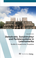 Demokratie, Sozialstruktur und Parteiensysteme in Lateinamerika