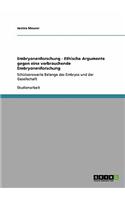 Embryonenforschung - Ethische Argumente Gegen Eine Verbrauchende Embryonenforschung