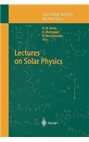 Lectures on Solar Physics