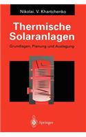 Thermische Solaranlagen: Grundlagen, Planung Und Auslegung