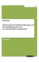 Macht kognitives Training Ernährungs- und Bewegungsprogramme zur Gewichtsreduktion erfolgreicher?