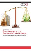 Etica Ecologica Con Pertinencia Mas Humana