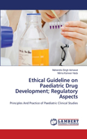 Ethical Guideline on Paediatric Drug Development; Regulatory Aspects