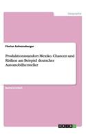 Produktionsstandort Mexiko. Chancen und Risiken am Beispiel deutscher Automobilhersteller