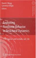 Exploiting Nonlinear Behavior in Structural Dynamics