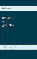 Gestern Lenz getroffen