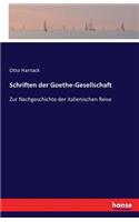 Schriften der Goethe-Gesellschaft: Zur Nachgeschichte der italienischen Reise