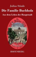 Familie Buchholz: Aus dem Leben der Hauptstadt