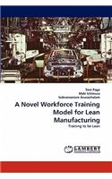 Novel Workforce Training Model for Lean Manufacturing