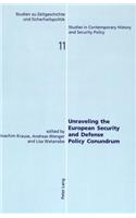 Unraveling the European Security and Defense Policy Conundrum