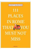 111 Places in Rome That You Shouldnt Miss