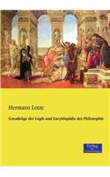 Grundzüge der Logik und Encyklopädie der Philosophie