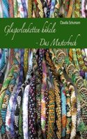 Glasperlenketten hakeln - Das Musterbuch