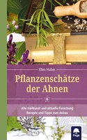 Pflanzenschatze der Ahnen: Alte Heilkunst und aktuelle Forschung
