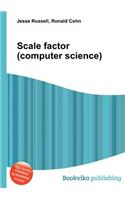 Scale Factor (Computer Science): (English)