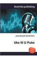 Uke Til U Puke