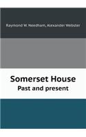 Somerset House Past and Present