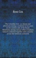 THE COLUMBIA RIVER OR SCENES AND ADVENT