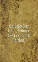 Colecao Das Leis ., Volume 1831 (Spanish Edition)