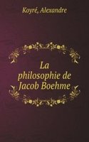 La philosophie de Jacob Boehme