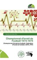 Championnat D'Isra L de Football 1974-1975: (French)