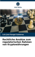 Rechtliche Ansätze zum regulatorischen Rahmen von Kryptowährungen