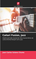 Cañari Fusion, Jazz