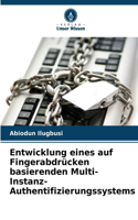 Entwicklung eines auf Fingerabdrücken basierenden Multi-Instanz-Authentifizierungssystems