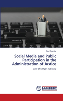 Social Media and Public Participation in the Administration of Justice