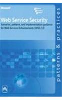 Web Service Security: Scenarios, Patterns, And Implementation Guidance For Web Services Enhancements (Wse) 3.0: Accounting/Finance