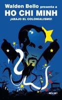 Ho Chi Minh: Â¡Abajo el colonialismo!/ Down With Colonialism!