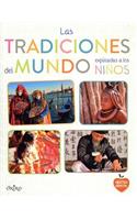 Las Tradiciones del Mundo Explicadas a Los Ninos