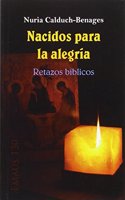 Nacidos para la alegria. Retazos biblicos