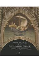 Agnolo Gaddi E La Cappella Della Cintola: La Storia, L'arte, Il Restauro