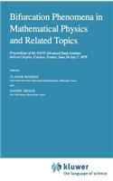 Bifurcation Phenomena in Mathematical Physics and Related Topics