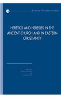 Heretics and Heresies in the Ancient Church and in Eastern Christianity