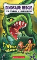 Dinosaur Rescue #1: T-Wreck-Asaurus