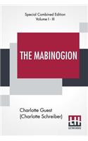 Mabinogion (Complete): Translated From The Red Book Of Hergest By Lady Charlotte Guest, Edited By Owen M. Edwards