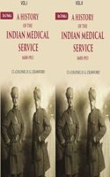 A History of the Indian Medical Service: 1600-1913 2 Vols. Set