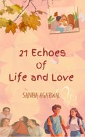 21 Echoes of Life and Love - A Collection on Love, Loss, and Living