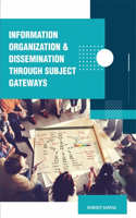 Information Organization and Dissemination Through Subject Gateways