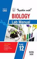 Together With Biology Lab Manual for Class 12