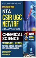 CSIR NET Chemical Science Previous Year Questions Papers (Updated 2011 to Dec 2023) with Detailed Solutions - Chapterwise & Topicwise Sorted Questions for CSIR NET Chemistry PYQ - Best Book for CSIR NET JRF, GATE Chemistry & SET Examinations in Ind