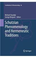 Schutzian Phenomenology and Hermeneutic Traditions