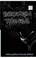 Broken Things