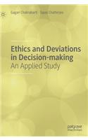 Ethics and Deviations in Decision-Making