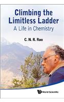 Climbing the Limitless Ladder: A Life in Chemistry